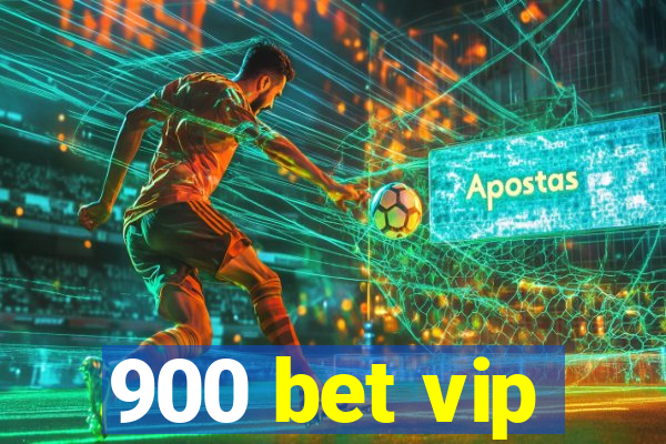 900 bet vip